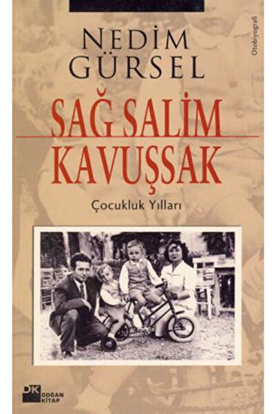 Doğan Kitap Sağ Salim Kavuşşak  Çocukluk Yılları