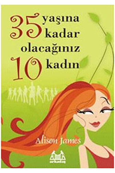 Arkadaş Yayınları 35 Yaşına Kadar Olacağınız 10 Kadın