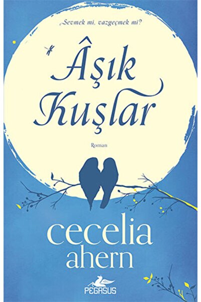 Pegasus Yayınları Aşık Kuşlar - Cecelia Ahern