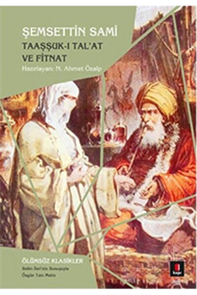 Kapı Yayınları Taaşşuk-ı Tal'at Ve Fitnat