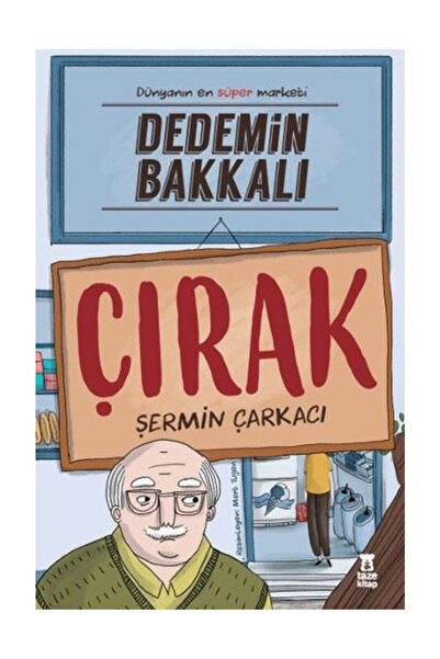 Taze Kitap Dedemin Bakkalı - Çırak /  4. 5. 6. 7. 8. Sınıf Okuma Kitapları / ...