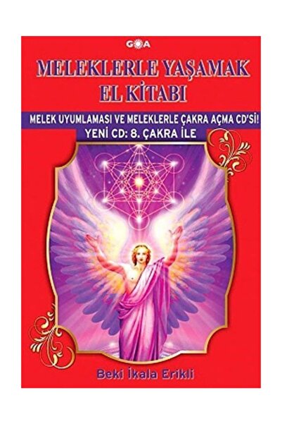 Goa Basım Yayın Meleklerle Yaşamak El Kitabı & Melek Uyumlaması Ve Meleklerle...