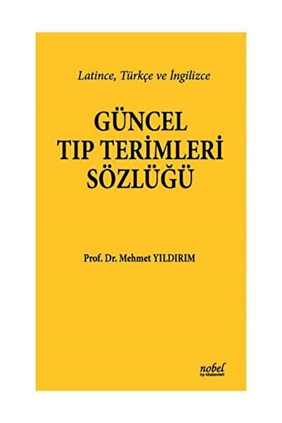 Nobel Akademik Yayıncılık Güncel Tıp Terimleri Sözlüğü