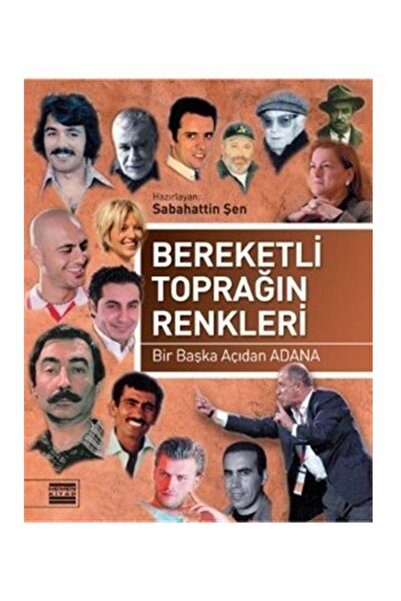 Hemen Kitap Bereketli Toprağın Renkleri Bir Başka Açıdan Adana / Sabahattin Ş...