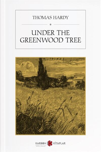 Karbon Kitaplar Under the Greenwood Tree - Thomas Hardy