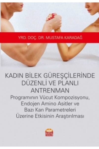 Nobel Akademik Yayıncılık Kadın Bilek Güreşçilerinde Düzenli Ve Planlı Antren...