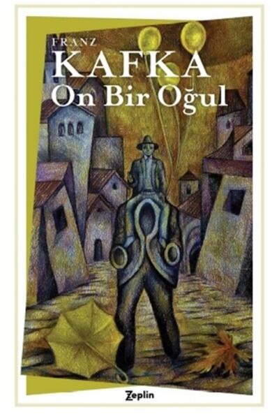 Zeplin Kitap On Bir Oğul, Franz Kafka, , On Bir Oğul Kitabı, 72 Sayfa