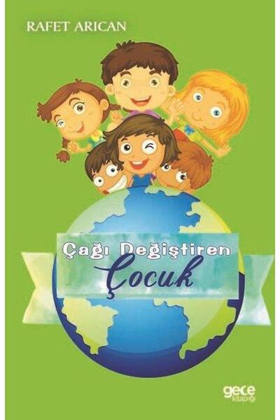 Gece Kitaplığı Çağı Değiştiren Çocuk / Gece Kitaplığı / Rafet Arıcan