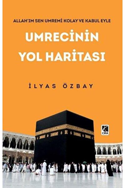 Umrecinin Yol Haritası / İlyas Özbay