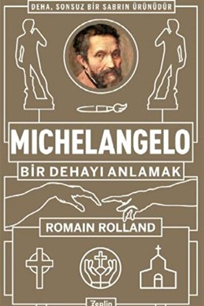 Zeplin Kitap Michelangelo: Bir Dehayı Anlamak - Romain Rolland 9786257966351