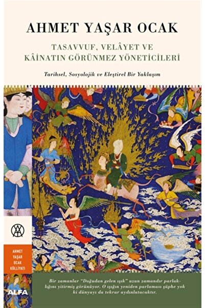 Alfa Yayınları Tasavvuf, Velâyet Ve Kâinatın Görünmez Yöneticileri