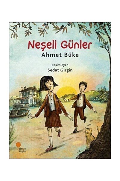Altın Kitaplar Neşeli Günler - Ahmet Büke
