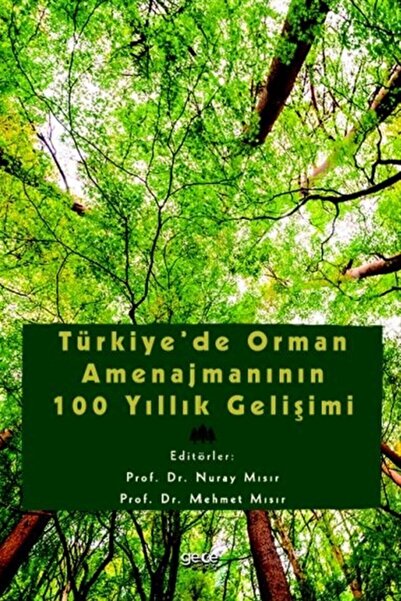 Gece Kitaplığı Türkiye’de Orman Amenajmanının 100 Yıllık Gelişimi - Nuray Mıs...