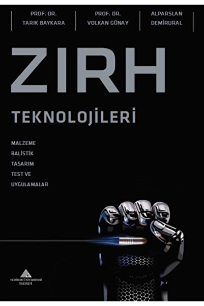 Yeditepe Üniversitesi Yayınevi Zırh Teknolojileri / Yeditepe Üniversitesi Yay...