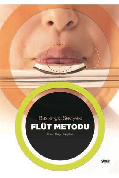 Genel Markalar Flüt Metodu - Başlangıç Seviyesi - Ceren Oray Hepyücel 9786257...