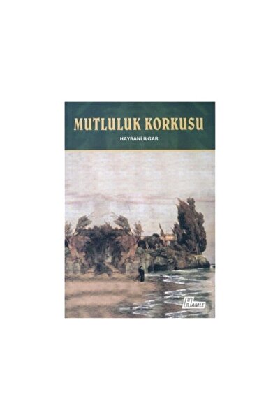 Hamle Yayınevi Mutluluk Korkusu