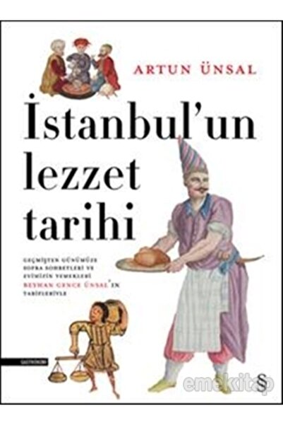 Everest Yayınları Istanbul'un Lezzet Tarihi - Artun Ünsal 9786051856544