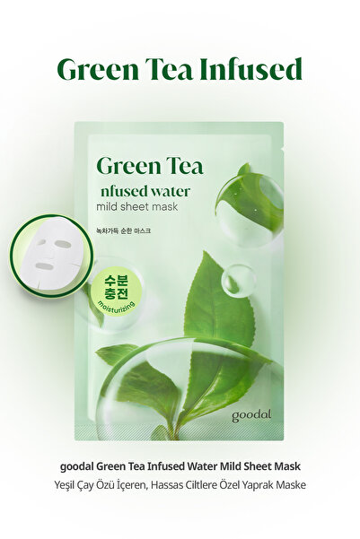 Goodal Hassas Ciltlere Özel Yeşil Çay İçeren Yaprak Maske GOODAL Green Tea Infused Water Mild Sheet Mask