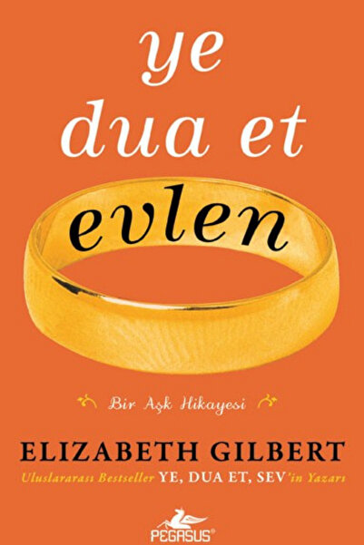 Pegasus Yayınları Ye Dua Et Evlen & Bir Aşk Hikayesi - Elizabeth Gilbert