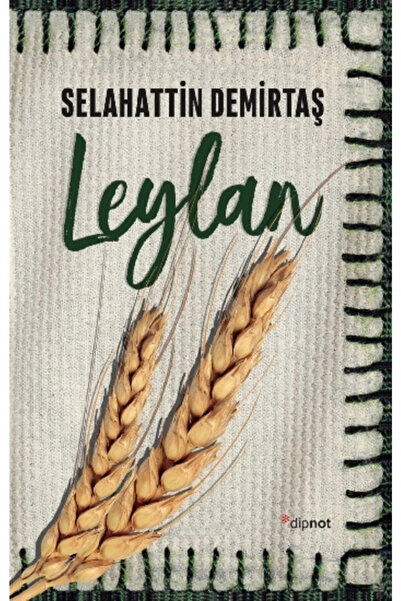 TÜRKİYE İŞ BANKASI KÜLTÜR YAYINLARI Leylan - Selahattin Demirtaş
