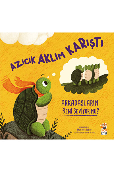 Sincap Kitap Azıcık Aklım Karıştı - Arkadaşlarım Beni Seviyor Mu?