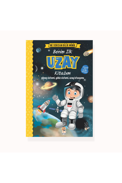 Sincap Kitap Benim İlk Uzay Kitabım - Ne Sorsan Bilir Minik