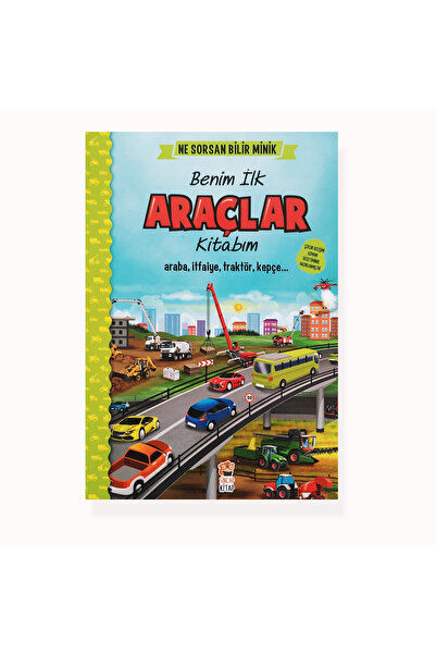 Sincap Kitap Ne Sorsan Bilir Minik - Ilk Büyük Araçlar Kitabım