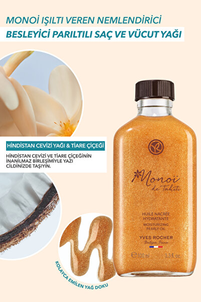 Yves Rocher Monoi Işıltı Veren Nemlendirici Besleyici Parıltılı Saç ve Vücut Yağı-Monoi de Tahiti-Vegan-100ml