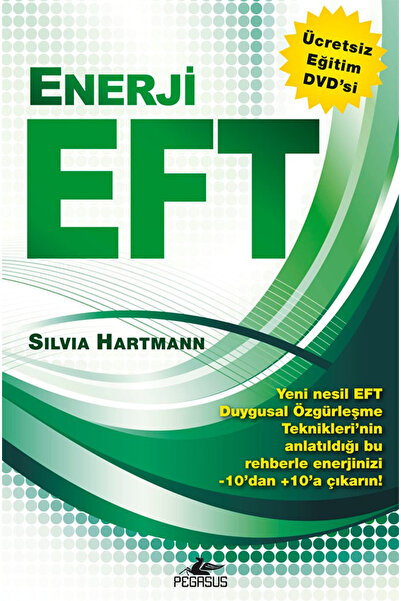 Pegasus Yayınları Enerji EFT: Yeni Nesil Duygusal Özgürleşme Teknikleri + Ücr...