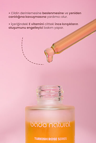 Bade Natural Gül Yağı Rahatlatıcı Ve Antioksidan Yüz Serumu 30 ml
