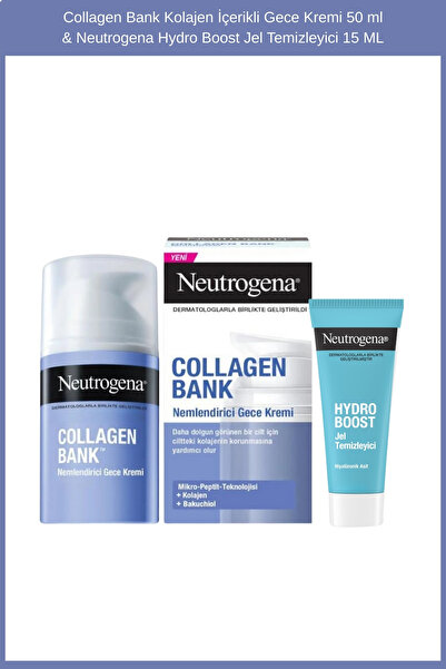 Neutrogena Collagen Bank Kolajen İçerikli Gece Kremi 50 ml & Neutrogena Hydro...