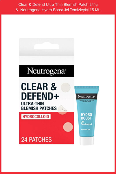 Neutrogena Clear & Defend Ultra Thin Blemish Patch 24’lü &  Neutrogena Hydro ...