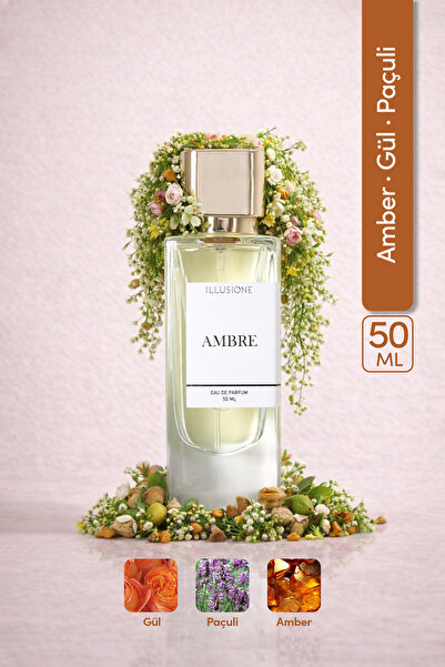 ILLUSIONE FRAGRANCE Ambre Edp Kadın Parfüm 50ml | Amber - Paçuli - Gül | Berg...