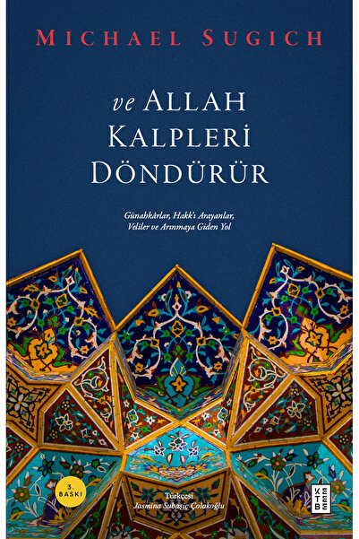 Ketebe ve Allah Kalpleri Döndürür Michael Sugich
