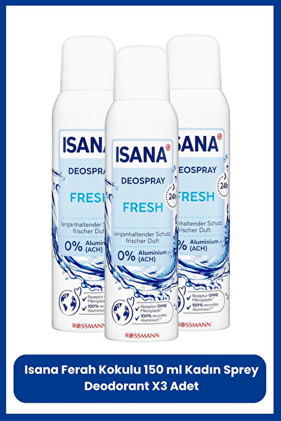ISANA Ferah Kokulu 150 ml Kadın Sprey Deodorant X3 Adet
