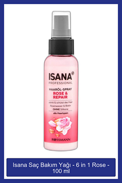 Isana Professional Saç Bakım Yağı - 6 in 1 Rose - 100 ml
