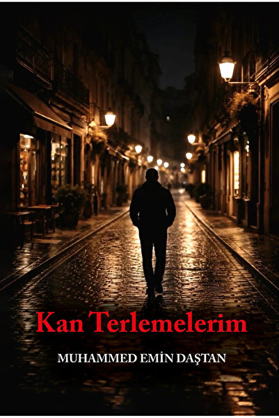 Kızılırmak Yayınları - Kan Terlemelerim - Muhammed Emin Daştan - 104 sayfa - ...