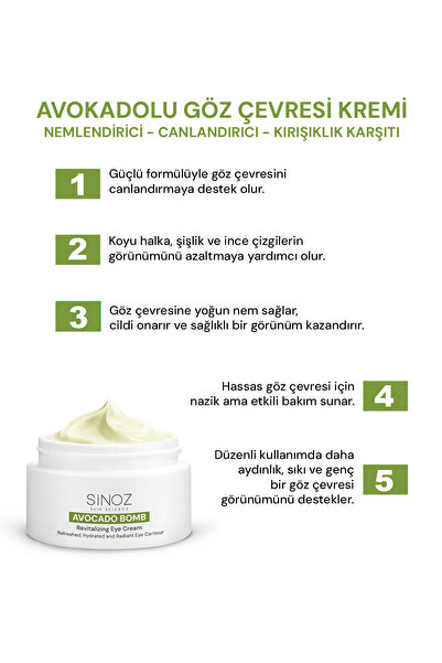 SİNOZ Avokado Bomb Göz Çevresi Bakım Kremi - Nemlendirici Canlandırıcı Kırışıklık Karşıtı 15 ml