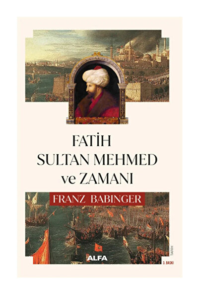 Alfa Yayınları Fatih Sultan Mehmed Ve Zamanı