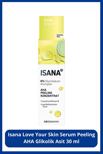 ISANA LOVE YOUR SKIN SERUM 30ML PEELING AHA GLIKOLIK ASIT