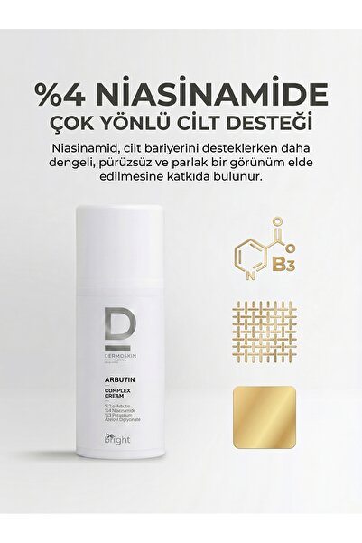 Dermoskin Be Bright Arbutin Kompleks Leke Karşıtı ve Cilt Tonu Eşitleyici Yüz Kremi | Leke Giderici | 33 ml