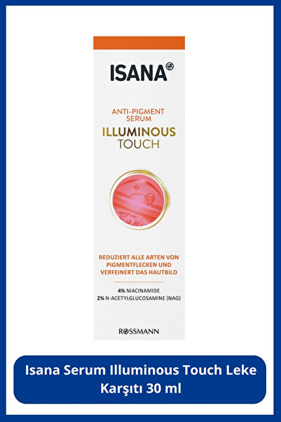 ISANA Serum Illuminous Touch Leke Karşıtı 30 ml