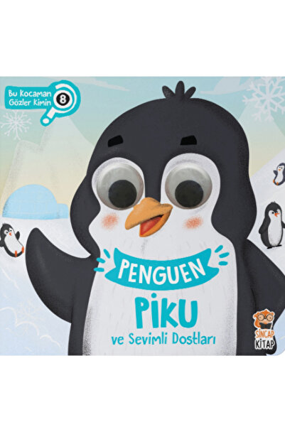 Sincap Kitap Penguen Piku ve Sevimli Dostları - Bu Kocaman Gözler Kimin 8