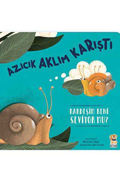 Sincap Kitap Azıcık Aklım Karıştı Kardeşim Beni Seviyor Mu? | Kardeşlik ve Du...