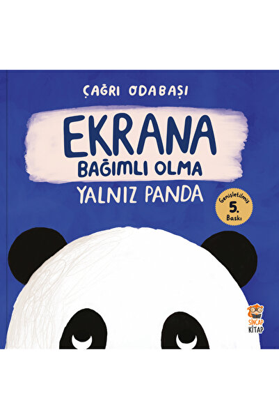 Sincap Kitap Ekrana Bağımlı Olma Yalnız Panda-Hikâye Kitabı Ekran Bağımlılığı...