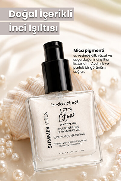 Bade Natural Nemlendirici Işıltılı White Pearl Çok Amaçlı Vücut Yağı 50 ml