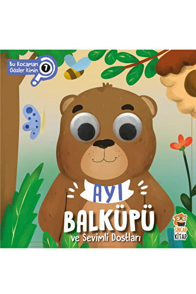 Sincap Kitap Ayı Balküpü Ve Sevimli Dostları - Bu Kocaman Gözler Kimin 7