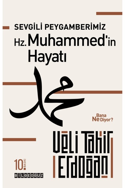 Sevgili Peygamberimiz Hz. Muhammed'in Hayatı Bana Ne Diyor? Veli Tahir Erdoğan