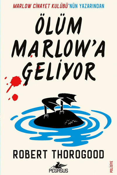Pegasus Yayınları Ölüm Marlow'a Geliyor - Robert Thorogood | Marlow Cinayet Kulübü Serisi 2. Kitap