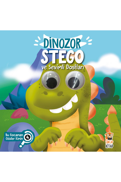 Sincap Kitap Dinozor Stego ve Sevimli Dostları - Bu Kocaman Gözler Kimin? 4